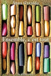Anna Gavalda Ensemble, c'est tout