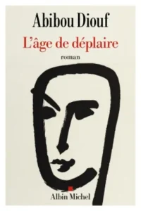 Abibou Diouf L'âge de déplaire
